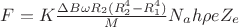 $F=  K \frac{\Delta B \omega   R_2 (R_2^4-R_1^4)}{M} N_{a} h \rho e  Z_{e}$