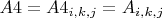$A4=A4_{i,k,j}=A_{i,k,j}$