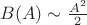 $B(A) \sim \frac{A^2}{2}$
