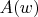 $A(w)$