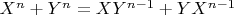 $X^n+Y^n= XY^{n-1}+YX^{n-1}$