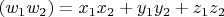 $ (w_1w_2) = x_{1}x_{2} + y_{1}y_{2} + z_{1}z_{2} $
