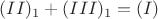$(II)_1 +(III)_1= (I)$