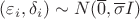 $(\varepsilon _i, \delta _i)\sim N(\overline 0, \overline \sigma I)$