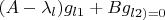 $ (A-\lambda_l)g_{l1}+Bg_{l2)=0$