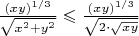 $\frac{(xy)^{1/3}}{\sqrt{x^2 + y^2}} \leqslant \frac{(xy)^{1/3}}{\sqrt{2 \cdot \sqrt{xy}}} $