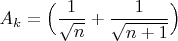 $A_k=\Big(\dfrac{1}{\sqrt{n}}+\dfrac{1}{\sqrt{n+1}}\Big)$