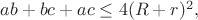 $ab+bc+ac \le 4(R+r)^2,$