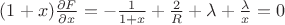 $(1+x)\frac {\partial F} {\partial x}=-\frac 1 {1+x}+\frac 2 R+\lambda+\frac \lambda x=0$