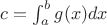 $c = \int_a^bg(x) dx$