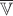 $\overline{\mathbb{V}}$