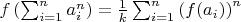 $f\left( {\sum\nolimits_{i = 1}^n {a_i^n} } \right) = \frac{1}{k}\sum\nolimits_{i = 1}^n {{{\left( {f({a_i})} \right)}^n}}$