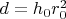 $d=h_0 r_0^2$