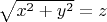 $\sqrt{x^2+y^2}=z$
