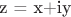 z = x+iy