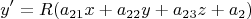 $$y'=R(a_{21}x+a_{22}y+a_{23}z+a_{2}})$$