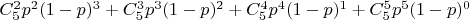 $C_5^2p^2(1-p)^3+C_5^3p^3(1-p)^2+C_5^4p^4(1-p)^1+C_5^5p^5(1-p)^0$