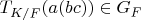 $T_{K/F}(a(bc)) \in G_F$