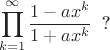 $$
\prod_{k=1}^{\infty}\frac{1-ax^k}{1+ax^k}\;\;\mbox{?}
$$