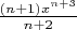 $\[\frac{{(n + 1){x^{n + 3}}}}{{n + 2}}\]$