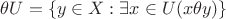 $\theta U=\{y\in X: \exists x\in U (x\theta y)\}$