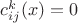 $c_{ij}^{k}(x)=0$