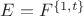 $E=F^{\{1, t\}}$