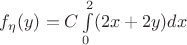 $f_{\eta}(y)=C\int\limits_{0}^{2}(2x+2y)dx$