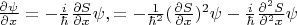 $ \frac{\partial\psi}{\partial x} = - \frac{i}{\hbar}\frac{\partial S}{\partial x} \psi  ,  = - \frac{1}{\hbar^2} (\frac{\partial S}{\partial x})^2 \psi - \frac{i}{\hbar} \frac{\partial^2 S}{\partial^2 x} \psi$
