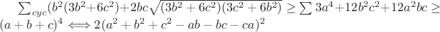 $\sum_{cyc} (b^2(3b^2+6c^2)+2bc\sqrt{(3b^2+6c^2)(3c^2+6b^2)}\geq \sum 3a^4+12b^2c^2+12a^2bc\geq (a+b+c)^4 \Longleftrightarrow 2(a^2+b^2+c^2-ab-bc-ca)^2$