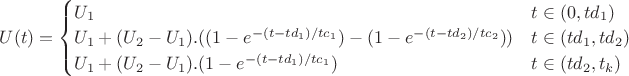 $U(t)= \begin{cases} U_{1} & t \in (0,td_{1} ) \\U_{1}+ (U_{2}- U_{1}) . ((1- e^{-(t- td_{1})/ tc_{1}})-(1- e^{-(t- td_{2})/ tc_{2}})) & t \in ( td_{1}, td_{2} )\\U_{1}+ (U_{2}- U_{1}) . (1- e^{-(t- td_{1})/ tc_{1}}) & t \in ( td_{2}, t_{k} )\end{cases}$ $U(t)= \begin{cases} U_{1} & t \in (0,td_{1} ) \\U_{1}+ (U_{2}- U_{1}) . ((1- e^{-(t- td_{1})/ tc_{1}})-(1- e^{-(t- td_{2})/ tc_{2}})) & t \in ( td_{1}, td_{2} )\\U_{1}+ (U_{2}- U_{1}) . (1- e^{-(t- td_{1})/ tc_{1}}) & t \in ( td_{2}, t_{k} )\end{cases}$