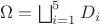 $\Omega = \bigsqcup_{i = 1}^5 D_i$ $\Omega = \bigsqcup_{i = 1}^5 D_i$