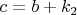 $c=b+k_2$