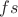 $fs$