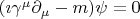 $(\imath \gamma^\mu\partial_\mu-m)\psi=0$