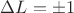 $\Delta L = \pm 1$