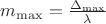 $m_{\max}=\frac{\Delta_{\max}}{\lambda}$ $m_{\max}=\frac{\Delta_{\max}}{\lambda}$