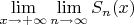 $\lim\limits_{x\to+\infty}\lim\limits_{n\to\infty}S_n(x)$