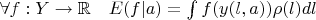 $\forall f: Y\to \mathbb{R}\quad E(f|a) = \int f(y(l,a)) \rho(l)dl$