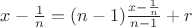 $x - \frac 1 n = (n-1) \frac {x - {\frac 1 n}} {n-1} + r$