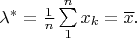 $\lambda^* =\frac 1 n \sum\limits_1^n x_k = \overline{x}.$