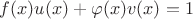 $f(x)u(x) + \varphi(x)v(x) = 1$