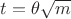 $t=\theta\sqrt{m}$
