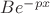 $Be^{-px}$ $Be^{-px}$