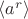 $\langle a^r \rangle$
