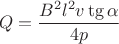 $$
Q=\frac{B^2 l^2 v \tg{\alpha}}{4p}
$$