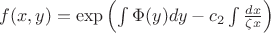 $f(x,y)=\mathrm{exp}\left(\int \Phi(y)dy-c_2\int\frac{dx}{\zeta x}\right)$