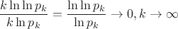 $\displaystyle \frac{k\ln \ln p_k}{k\ln p_k} = \frac{\ln \ln p_k}{\ln p_k}\to 0, k\to \infty $