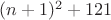 $(n+1)^2+121$
