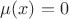 $\mu(x)=0$
